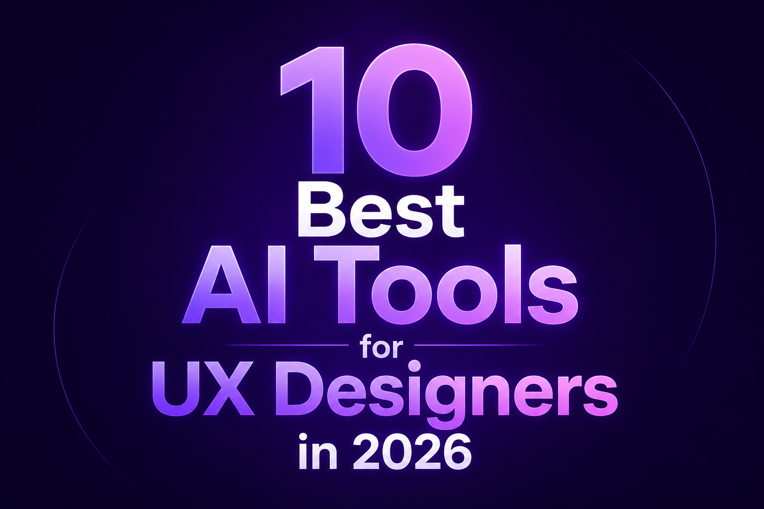 10 Best AI Tools for UX Designers in 2026 cover image with dark purple background and bold modern typography